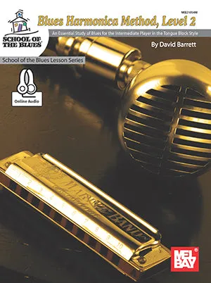 Blues Harmonica Method, Level 2 - An Essential Study of Blues for the Intermediate Player in Tongue Block Style