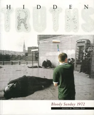 Hidden Truths: Bloody Sunday 1972