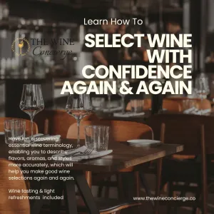 Learn How to Select Wine With Confidence Again Again Private Wine Tasting