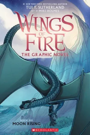 Moon Rising (#6 Wings of Fire Graphic Novel)