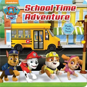 Nickelodeon PAW Patrol: School Time Adventure by Steve Behling