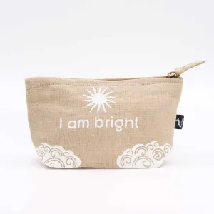Pouch - I am Bright