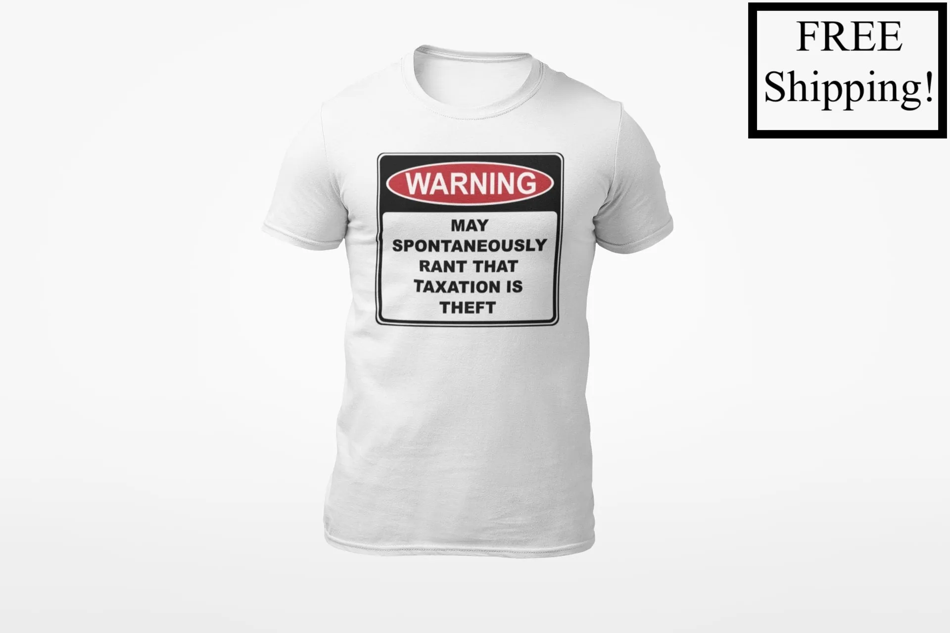 Warning Rant Taxation is Theft T Shirt